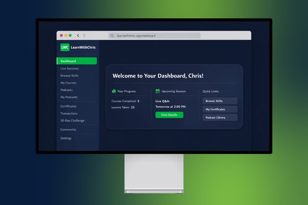LearnWithChris dashboard on a desktop monitor
